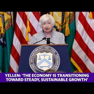 ‘The economy is transitioning toward steady, sustainable growth’: Janet Yellen