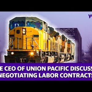 CEO of Union Pacific: ‘Our team deserves to see a raise’ in labor negotiations