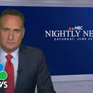 Nightly News Full Broadcast - June 25