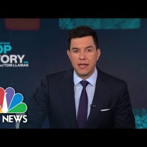 Top Story with Tom Llamas - May 10 | NBC News NOW