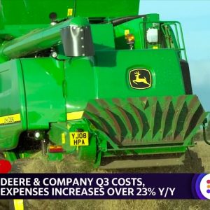 Deere & Company misses on Q3 earnings as costs rise