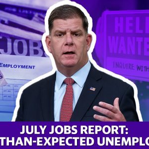 Unemployment lower than expected: July jobs report conversation with Labor Sec. Marty Walsh