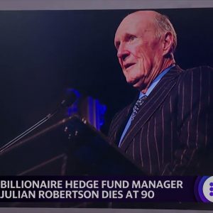 Tiger Management founder Julian Robertson dies at age 90