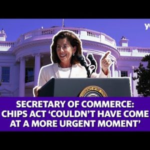 Sec. of Commerce Gina Raimondo gives remarks on the CHIPS and Science Act